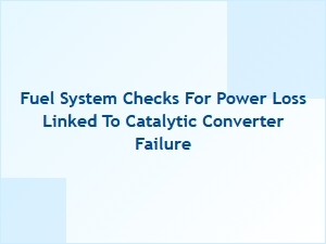 Diagnosing Power Loss Through Catalytic Converter Checks