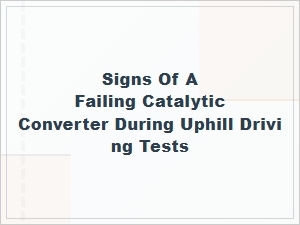Spotting Catalytic Converter Failure on Hill Climbs